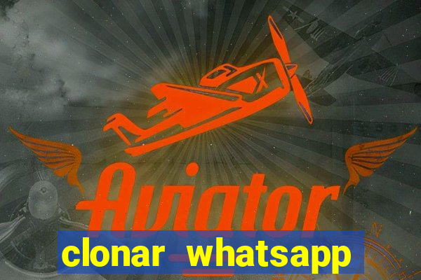 clonar whatsapp pelo email